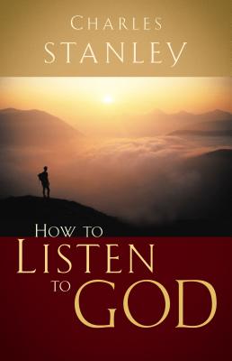How to Listen to God - Charles F. Stanley