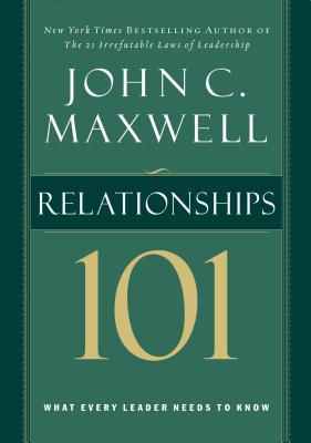 Relationships 101 - John C. Maxwell