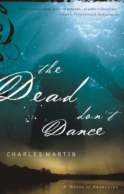 The Dead Don't Dance - Charles Martin