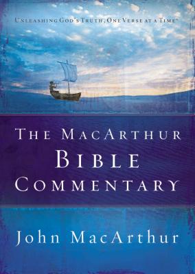 The MacArthur Bible Commentary - John F. Macarthur