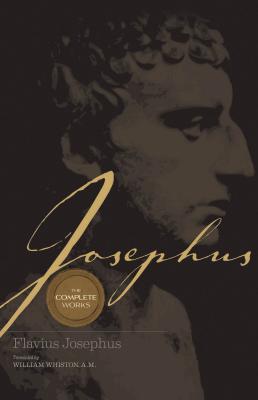 Josephus the Complete Works - William Whiston