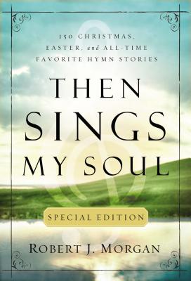 Then Sings My Soul - Robert Morgan