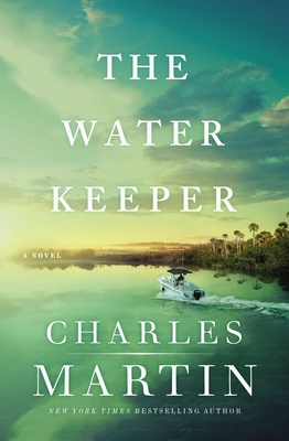 The Water Keeper - Charles Martin