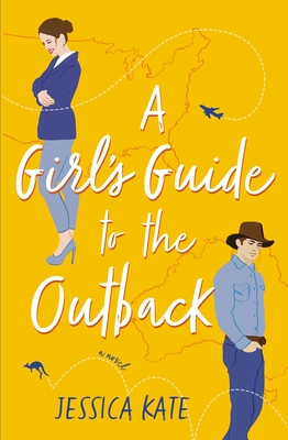 A Girl's Guide to the Outback - Jessica Kate