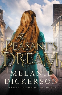 The Peasant's Dream - Melanie Dickerson