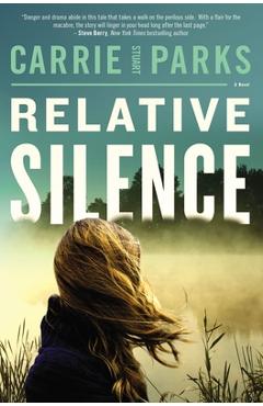 Coperta cărții 'Relative Silence - Carrie Stuart Parks'
