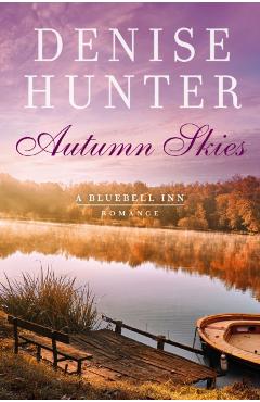 Autumn Skies - Denise Hunter