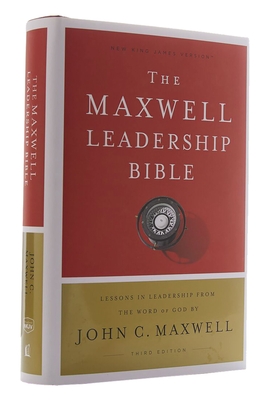 NKJV, Maxwell Leadership Bible, Third Edition, Hardcover, Comfort Print - John C. Maxwell