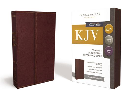 KJV, Reference Bible, Compact, Large Print, Snapflap Leather-Look, Burgundy, Red Letter Edition - Thomas Nelson
