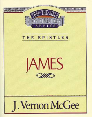 Thru the Bible Vol. 53: The Epistles (James) - J. Vernon Mcgee