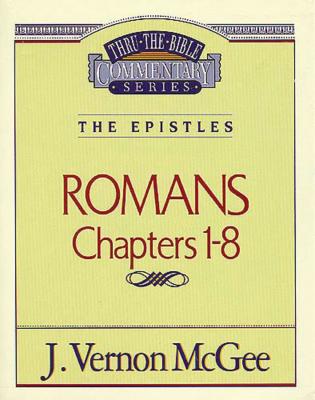 Thru the Bible Vol. 42: The Epistles (Romans 1-8) - J. Vernon Mcgee