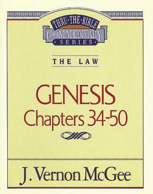 Thru the Bible Vol. 03: The Law (Genesis 34-50) - J. Vernon Mcgee