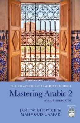 Mastering Arabic 2 [With 2 CDs] - Mahmoud Gaafar