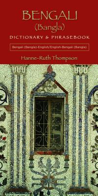 Bengali (Bangla)-English/English-Bengali (Bangla) Dictionary & Phrasebook - Hanne-ruth Thompson