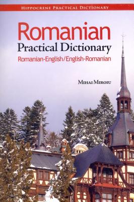 Romanian Practical Dictionary - Mihai Miroiu