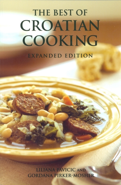 The Best of Croatian Cooking - Liliana Pavicic