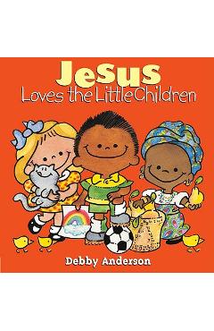 Poza produsului Jesus Loves the Little Children - Debby Anderson