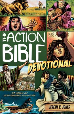 The Action Bible Devotional: 52 Weeks of God-Inspired Adventure - Sergio Cariello