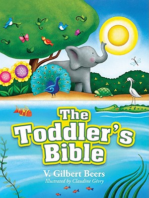 The Toddler's Bible - V. Gilbert Beers