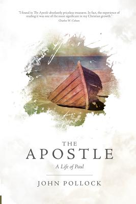 The Apostle: A Life of Paul - John Pollock