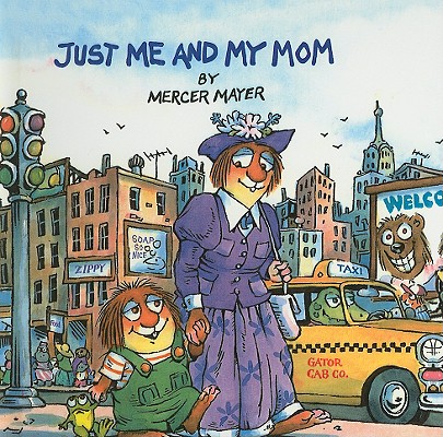 Just Me and My Mom - Mercer Mayer