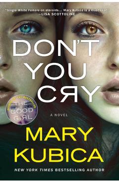Don't You Cry: A Gripping Psychological Thriller - Mary Kubica