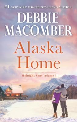 Alaska Home: A Romance Novel - Debbie Macomber