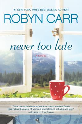 Never Too Late - Robyn Carr