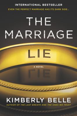 The Marriage Lie: A Bestselling Psychological Thriller - Kimberly Belle