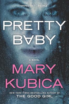 Pretty Baby: A Gripping Novel of Psychological Suspense - Mary Kubica