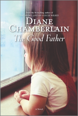 The Good Father - Diane Chamberlain