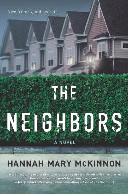 The Neighbors - Hannah Mary Mckinnon