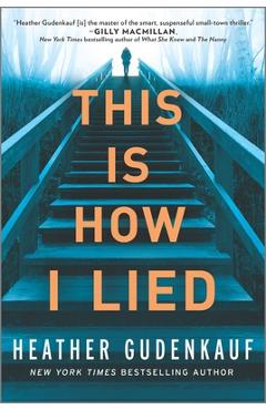 Poza produsului This Is How I Lied - Heather Gudenkauf