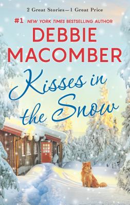 Kisses in the Snow: A 2-In-1 Collection - Debbie Macomber