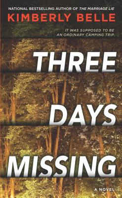 Three Days Missing: A Novel of Psychological Suspense - Kimberly Belle