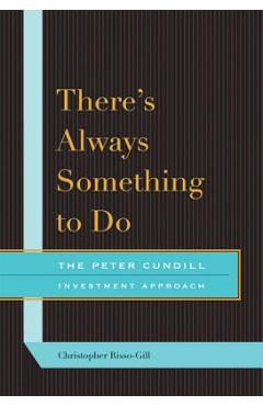 Coperta cărții 'There's Always Something to Do: The Peter Cundill Investment Approach - Christopher Risso-gill'
