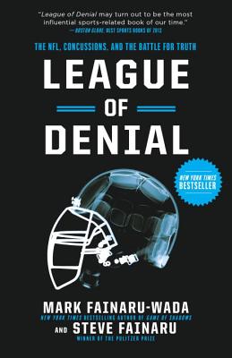 League of Denial: The Nfl, Concussions, and the Battle for Truth - Mark Fainaru-wada