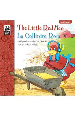 Coperta cărții 'The Little Red Hen, Grades Pk - 3: La Gallinita Roja - Carol Ottolenghi'