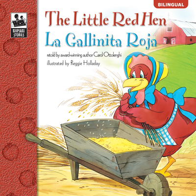 The Little Red Hen, Grades Pk - 3: La Gallinita Roja - Carol Ottolenghi
