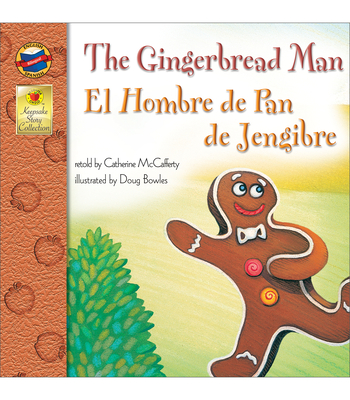 The Gingerbread Man, Grades Pk - 3: El Hombre de Pan de Jengibre - Catherine Mccafferty