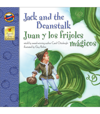 Jack and the Beanstalk, Grades Pk - 3: Juan Y Los Frijoles Magicos - Carol Ottolenghi