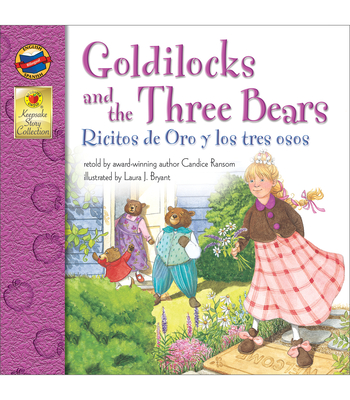 Goldilocks and the Three Bears/Ricitos de Oro y Los Tres Osos - Candice Ransom