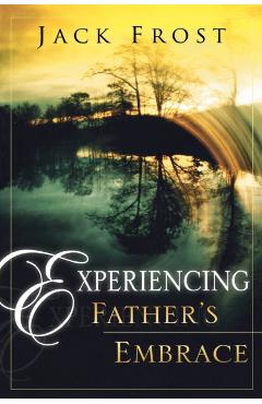 Experiencing Father's Embrace - Jack Frost
