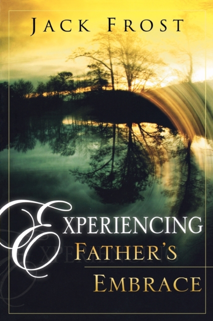 Experiencing Father's Embrace - Jack Frost