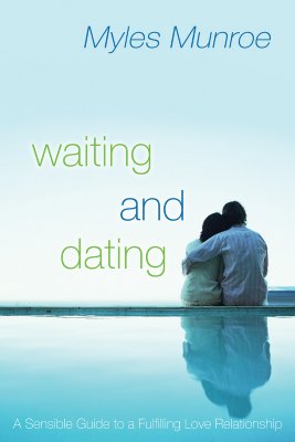 Waiting and Dating - Myles Munroe