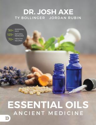 Essential Oils: Ancient Medicine - Josh Axe