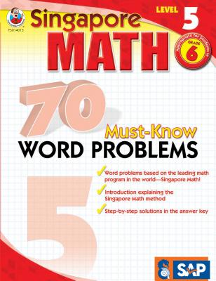 70 Must-Know Word Problems, Grade 6 - Singapore Asian Publishers