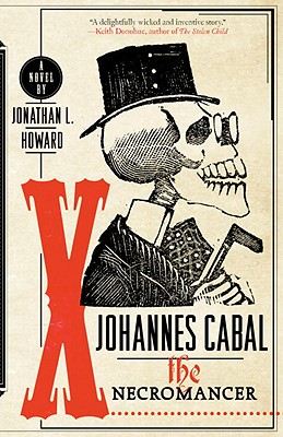 Johannes Cabal the Necromancer - Jonathan L. Howard