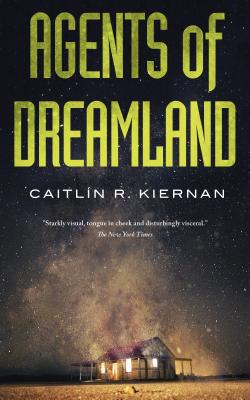 Agents of Dreamland - Caitlin R. Kiernan