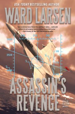 Assassin's Revenge: A David Slaton Novel - Ward Larsen